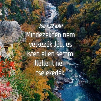 Picture 04 - Jób 1:22 KAR - Mindezekben nem vétkezék Jób, és Isten ellen - Bible Verse Picture