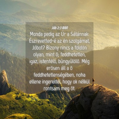 Picture 04 - Jób 2:3 KAR - Monda pedig az Úr a Sátánnak: Észrevetted-é - Bible Verse Picture