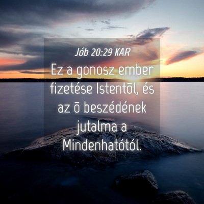 Picture 04 - Jób 20:29 KAR - Ez a gonosz ember fizetése Istentõl, és az õ - Bible Verse Picture