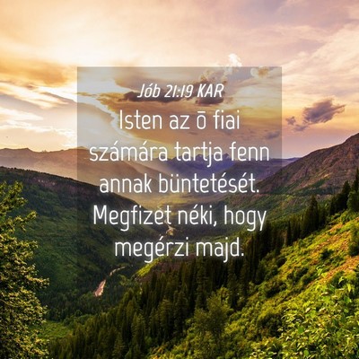 Picture 04 - Jób 21:19 KAR - Isten az õ fiai számára tartja fenn annak - Bible Verse Picture