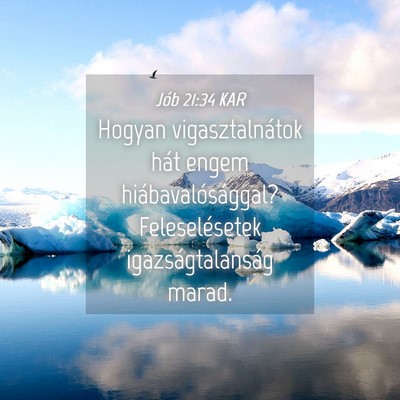 Picture 04 - Jób 21:34 KAR - Hogyan vigasztalnátok hát engem - Bible Verse Picture
