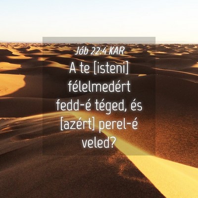 Picture 04 - Jób 22:4 KAR - A te [isteni] félelmedért fedd-é téged, és - Bible Verse Picture