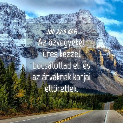 Picture 04 - Jób 22:9 KAR - Az özvegyeket üres kézzel bocsátottad el, és - Bible Verse Picture