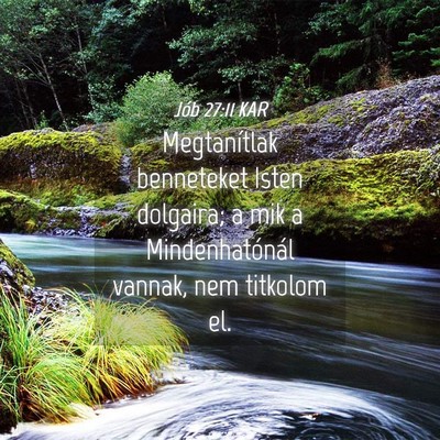Picture 04 - Jób 27:11 KAR - Megtanítlak benneteket Isten dolgaira; a mik a - Bible Verse Picture