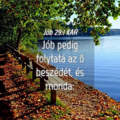 Picture 04 - Jób 29:1 KAR - Jób pedig folytatá az õ beszédét, és - Bible Verse Picture