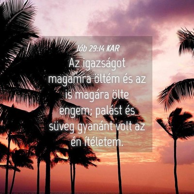 Picture 04 - Jób 29:14 KAR - Az igazságot magamra öltém és az is magára - Bible Verse Picture