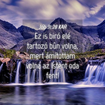 Picture 04 - Jób 31:28 KAR - Ez is biró elé tartozó bûn volna, mert - Bible Verse Picture