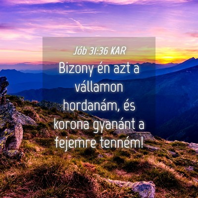 Picture 04 - Jób 31:36 KAR - Bizony én azt a vállamon hordanám, és korona - Bible Verse Picture