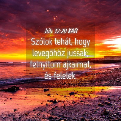 Picture 04 - Jób 32:20 KAR - Szólok tehát, hogy levegõhöz jussak; - Bible Verse Picture