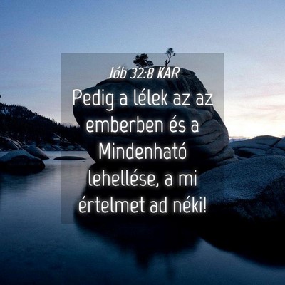 Picture 04 - Jób 32:8 KAR - Pedig a lélek az az emberben és a Mindenható - Bible Verse Picture