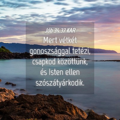 Picture 04 - Jób 34:37 KAR - Mert vétkét gonoszsággal tetézi, csapkod - Bible Verse Picture