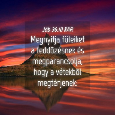 Picture 04 - Jób 36:10 KAR - Megnyitja füleiket a feddõzésnek és - Bible Verse Picture