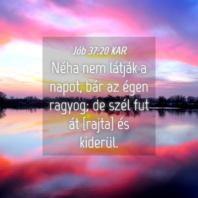 Picture 04 - Jób 37:20 KAR - Néha nem látják a napot, bár az égen ragyog; - Bible Verse Picture