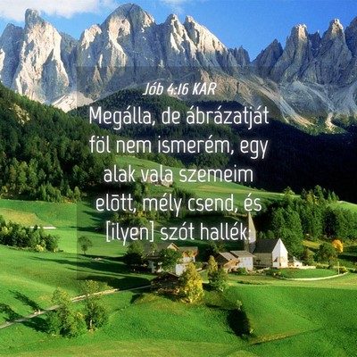 Picture 04 - Jób 4:16 KAR - Megálla, de ábrázatját föl nem ismerém, egy - Bible Verse Picture