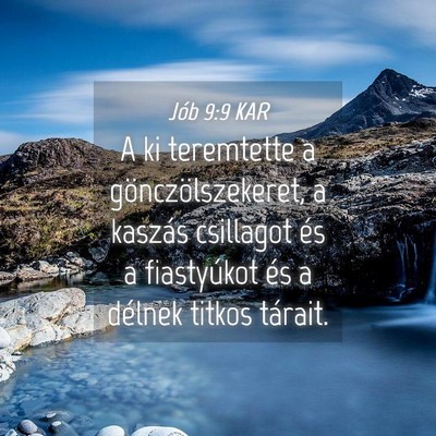Picture 04 - Jób 9:9 KAR - A ki teremtette a gönczölszekeret, a kaszás - Bible Verse Picture