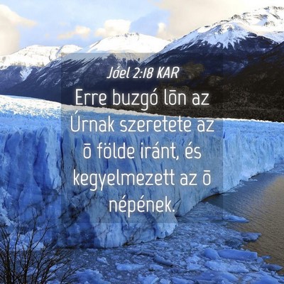 Picture 04 - Jóel 2:18 KAR - Erre buzgó lõn az Úrnak szeretete az õ földe - Bible Verse Picture