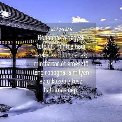Picture 04 - Jóel 2:5 KAR - Rohannak a hegyek tetején, mintha hadi szekerek - Bible Verse Picture