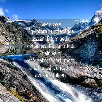 Picture 04 - Jóel 3:19 KAR - Égyiptom pusztasággá lészen, Edom pedig - Bible Verse Picture