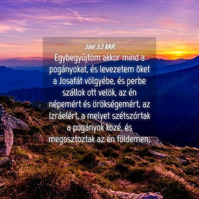 Picture 04 - Jóel 3:2 KAR - Egybegyûjtöm akkor mind a pogányokat, és - Bible Verse Picture