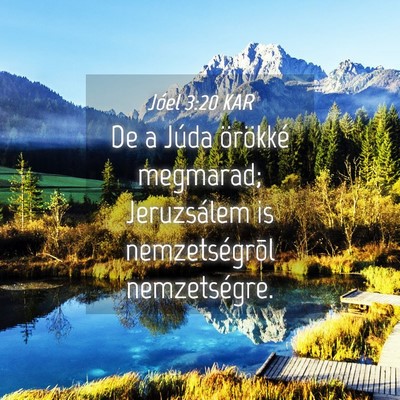Picture 04 - Jóel 3:20 KAR - De a Júda örökké megmarad; Jeruzsálem is - Bible Verse Picture