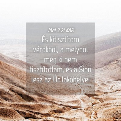 Picture 04 - Jóel 3:21 KAR - És kitisztítom vérökbõl, a melybõl még ki - Bible Verse Picture
