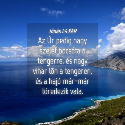 Picture 04 - Jónás 1:4 KAR - Az Úr pedig nagy szelet bocsáta a tengerre, és - Bible Verse Picture