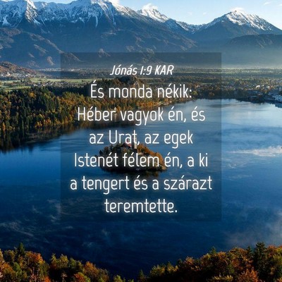 Picture 04 - Jónás 1:9 KAR - És monda nékik: Héber vagyok én, és az Urat, - Bible Verse Picture