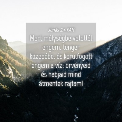Picture 04 - Jónás 2:4 KAR - Mert mélységbe vetettél engem, tenger - Bible Verse Picture