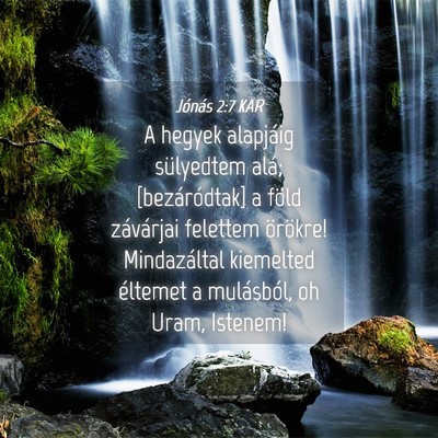 Picture 04 - Jónás 2:7 KAR - A hegyek alapjáig sülyedtem alá; - Bible Verse Picture