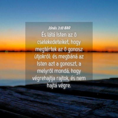 Picture 04 - Jónás 3:10 KAR - És látá Isten az õ cselekedeteiket, hogy - Bible Verse Picture
