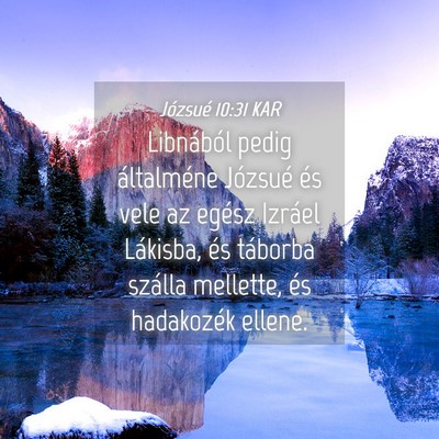 Picture 04 - Józsué 10:31 KAR - Libnából pedig általméne Józsué és vele az - Bible Verse Picture