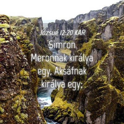 Picture 04 - Józsué 12:20 KAR - Simron Meronnak királya egy, Aksáfnak királya - Bible Verse Picture