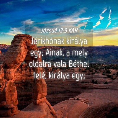 Picture 04 - Józsué 12:9 KAR - Jérikhónak királya egy; Ainak, a mely oldalra - Bible Verse Picture