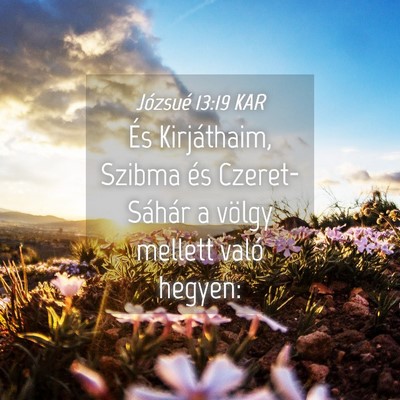 Picture 04 - Józsué 13:19 KAR - És Kirjáthaim, Szibma és Czeret-Sáhár a - Bible Verse Picture