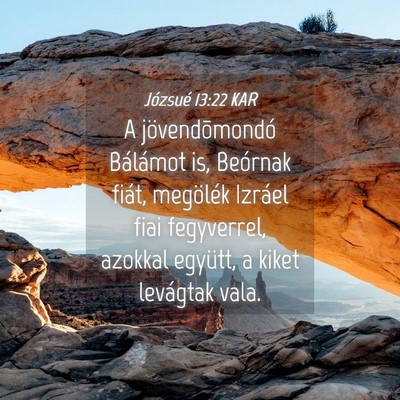 Picture 04 - Józsué 13:22 KAR - A jövendõmondó Bálámot is, Beórnak fiát, - Bible Verse Picture