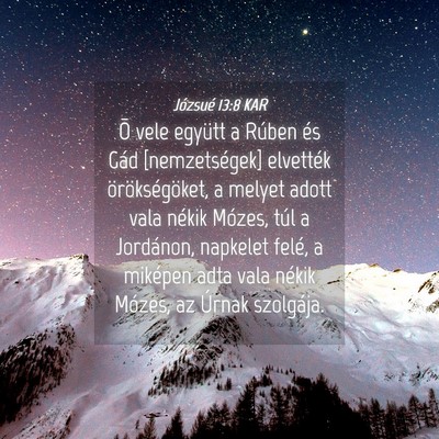 Picture 04 - Józsué 13:8 KAR - Õ vele együtt a Rúben és Gád [nemzetségek] - Bible Verse Picture