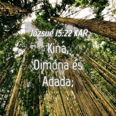 Picture 04 - Józsué 15:22 KAR - Kina, Dimóna és - Bible Verse Picture