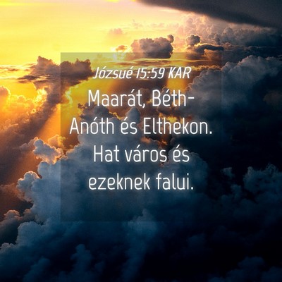 Picture 04 - Józsué 15:59 KAR - Maarát, Béth-Anóth és Elthekon. Hat város - Bible Verse Picture