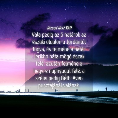 Picture 04 - Józsué 18:12 KAR - Vala pedig az õ határok az északi oldalon a - Bible Verse Picture