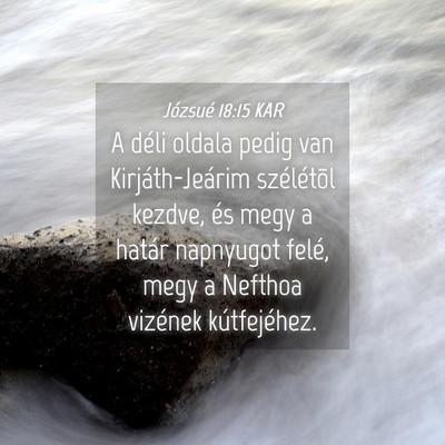 Picture 04 - Józsué 18:15 KAR - A déli oldala pedig van Kirjáth-Jeárim - Bible Verse Picture