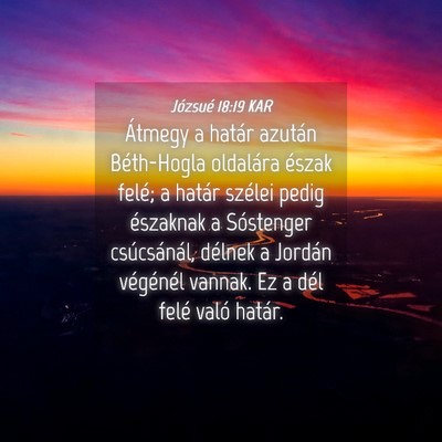 Picture 04 - Józsué 18:19 KAR - Átmegy a határ azután Béth-Hogla oldalára - Bible Verse Picture