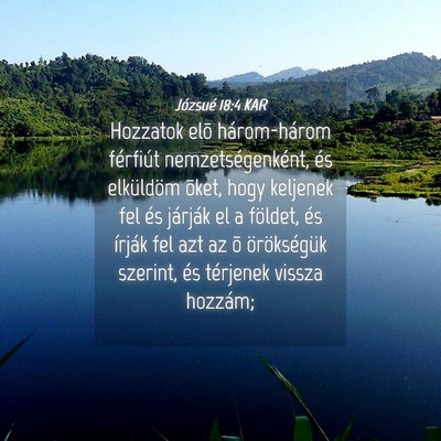 Picture 04 - Józsué 18:4 KAR - Hozzatok elõ három-három férfiút - Bible Verse Picture