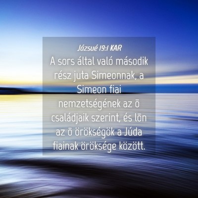 Picture 04 - Józsué 19:1 KAR - A sors által való második rész juta - Bible Verse Picture