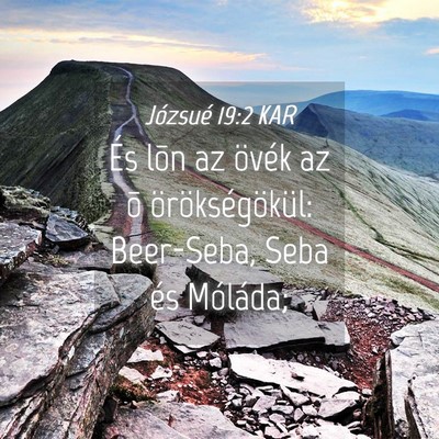 Picture 04 - Józsué 19:2 KAR - És lõn az övék az õ örökségökül: - Bible Verse Picture