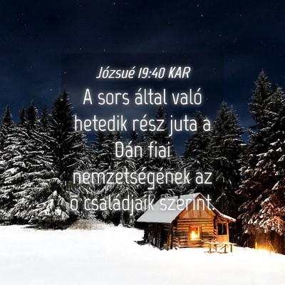 Picture 04 - Józsué 19:40 KAR - A sors által való hetedik rész juta a Dán - Bible Verse Picture