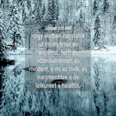 Picture 04 - Józsué 2:13 KAR - Hogy életben hagyjátok az én atyámat és - Bible Verse Picture