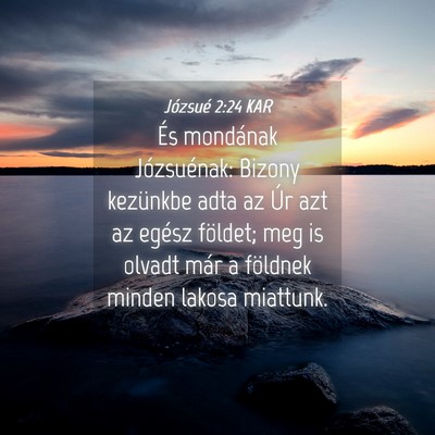 Picture 04 - Józsué 2:24 KAR - És mondának Józsuénak: Bizony kezünkbe adta - Bible Verse Picture