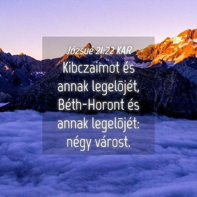 Picture 04 - Józsué 21:22 KAR - Kibczaimot és annak legelõjét, Béth-Horont - Bible Verse Picture