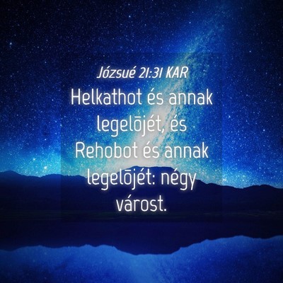 Picture 04 - Józsué 21:31 KAR - Helkathot és annak legelõjét, és Rehobot és - Bible Verse Picture