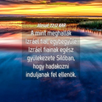 Picture 04 - Józsué 22:12 KAR - A mint meghallák Izráel fiai, egybegyûle - Bible Verse Picture